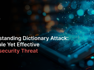 understanding-dictionary-attack-a-simple-yet-effective-cybersecurity-threat